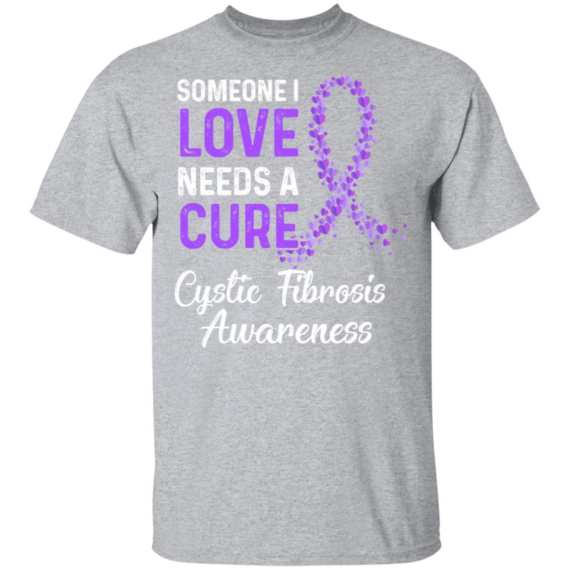 Someone I Love Needs Cure Cystic Fibrosis Awareness Warrior-T-Shirt & Hoodie-Classic T-Shirt-Sport Grey