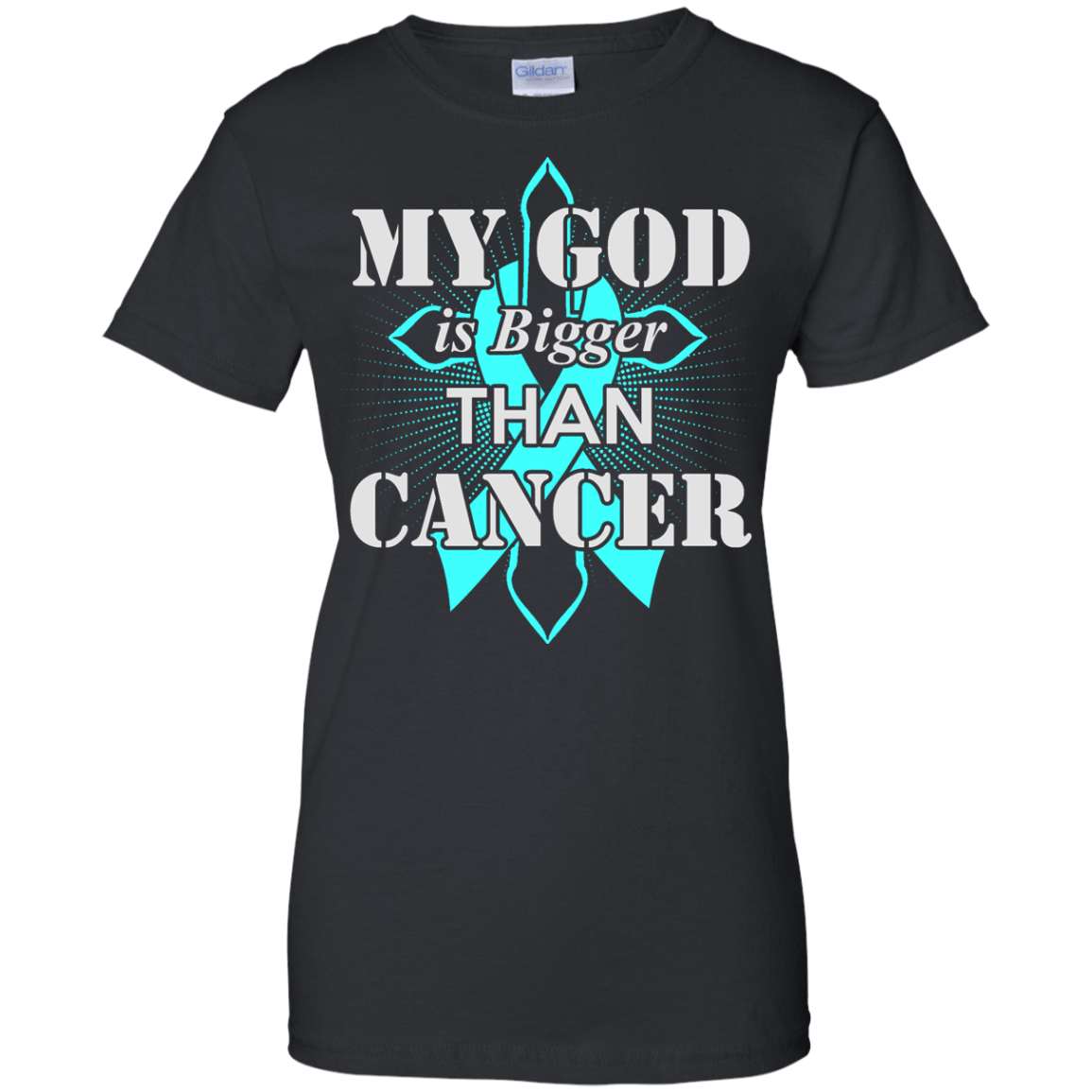 My God Is Bigger Than Cancer Teal Awareness Ribbon-T-Shirt & Hoodie-Women's T-Shirt-Black