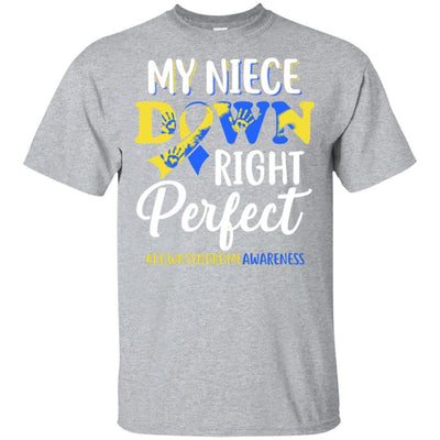 My Niece Down Syndrome Awareness Down Right Perfect-T-Shirt & Hoodie-Classic T-Shirt-Sport Grey