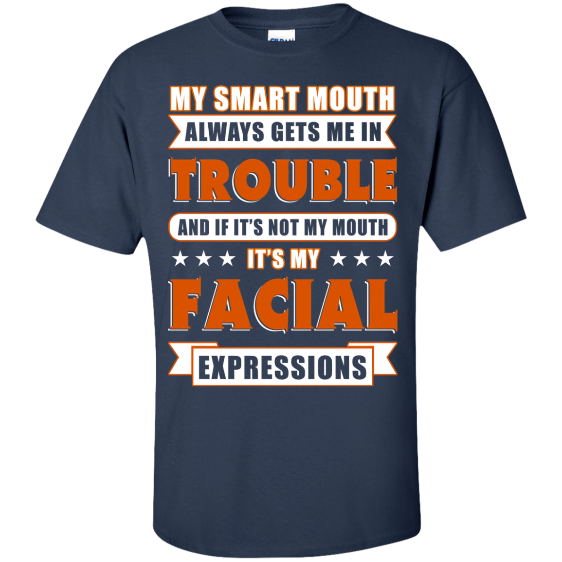 My Smart Mouth Always Gets Me Trouble-T-Shirt & Hoodie-Classic T-Shirt-Navy