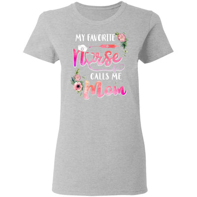 My Favorite Nurse Calls Me Mom Nursing Mothers Day Gift-T-Shirt & Hoodie-Women's T-Shirt-Sport Grey