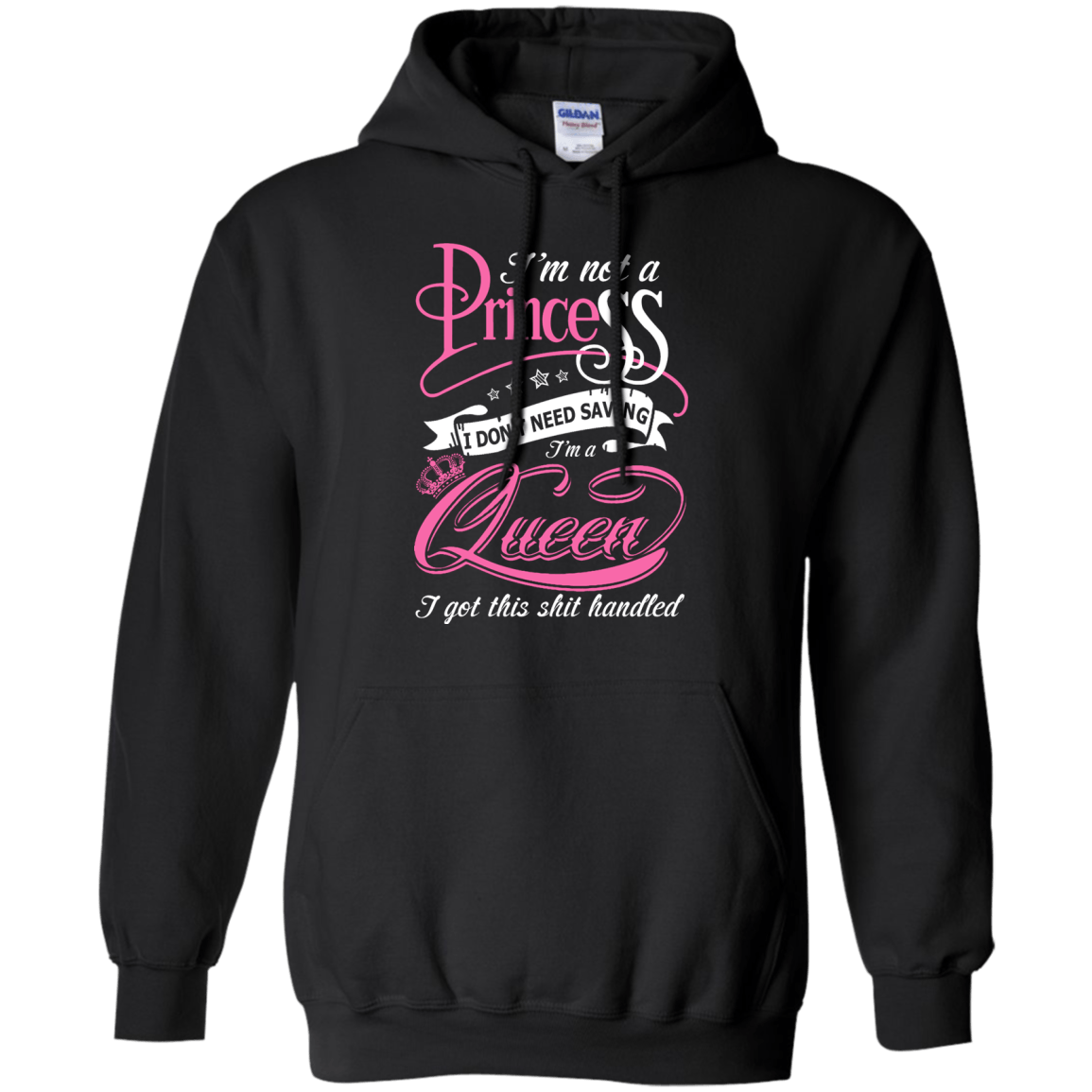 I'm Not A Princess I Don't Need Saving I'm A Queen-T-Shirt & Hoodie-Pullover Hoodie-Black