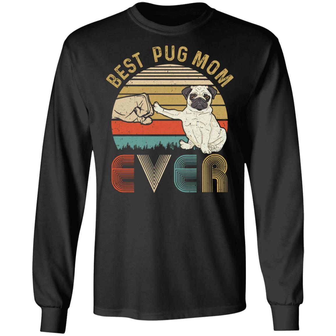 Vintage Best Pug Mom Ever Bump Fit Funny Mom Gifts-T-Shirt & Hoodie-Long Sleeve T-Shirt-Black