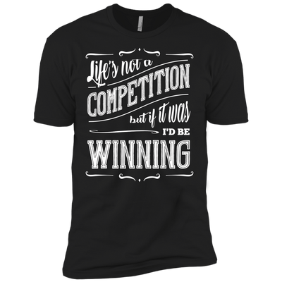 Life's Not A Competition-T-Shirt & Hoodie-Premium T-Shirt-Black