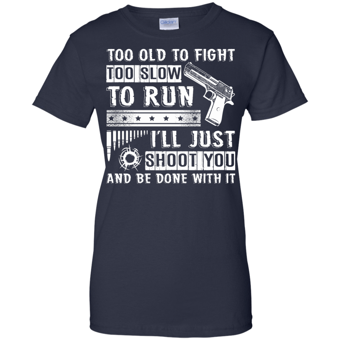 I'll Just Shoot You And Be Done With It T Shirt-T-Shirt & Hoodie-Women's T-Shirt-Navy