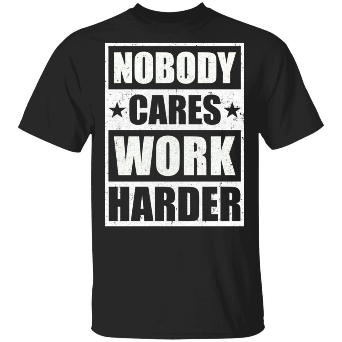 Nobody Cares Work Harder Fitness Workout Gym Gift