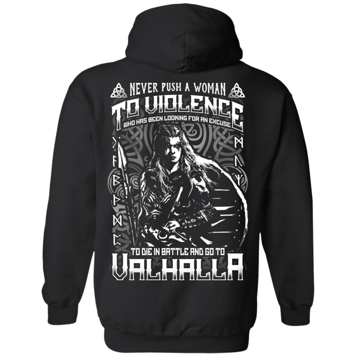 Never Push A Woman To Violence Who Go To Valhalla-T-Shirt & Hoodie-Pullover Hoodie-Black