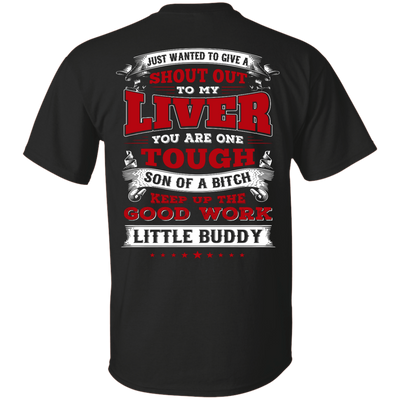 Just Wanted To Give A Shout Out To My Liver-T-Shirt & Hoodie-Classic T-Shirt-Black