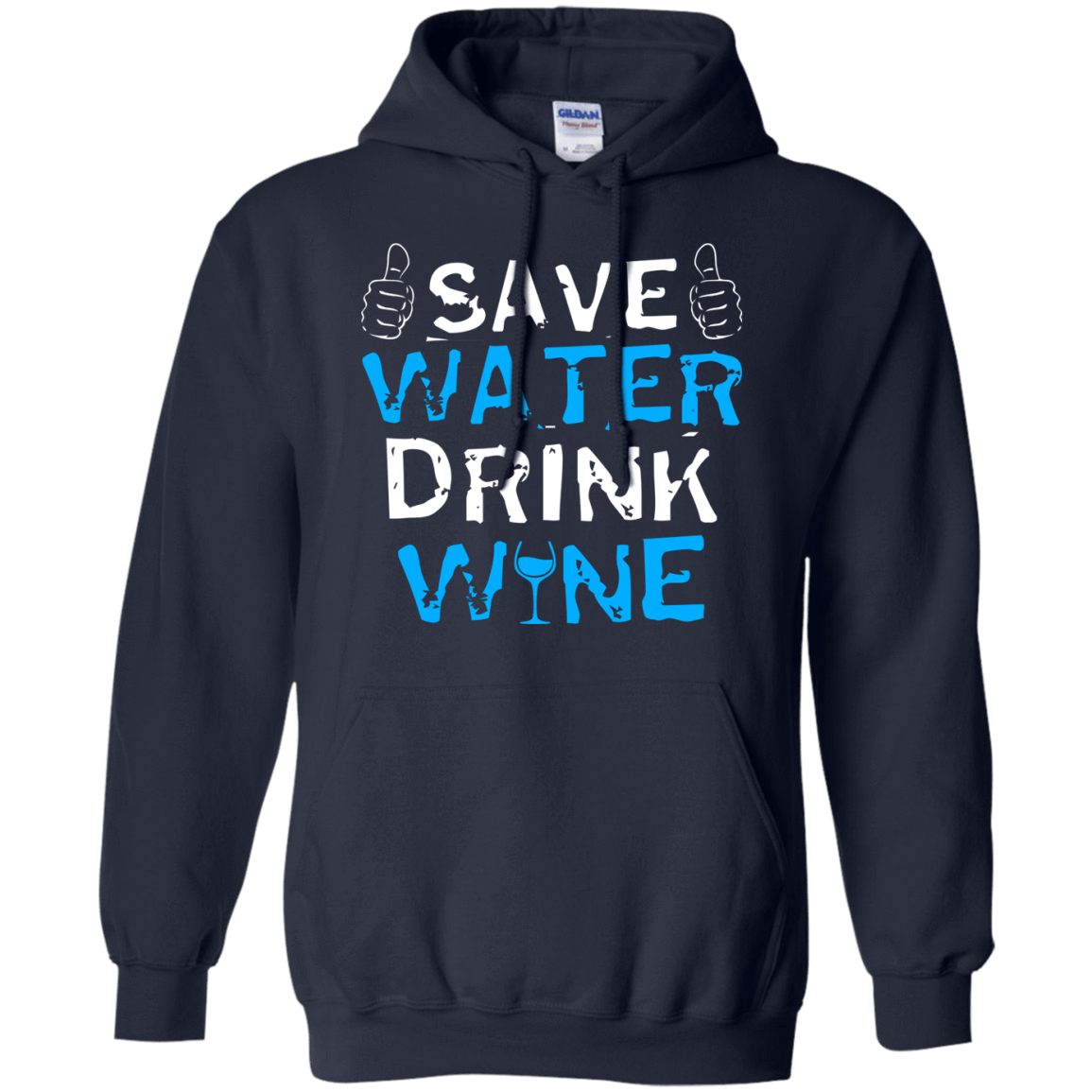 Save Water Drink Wine-T-Shirt & Hoodie-Pullover Hoodie-Navy