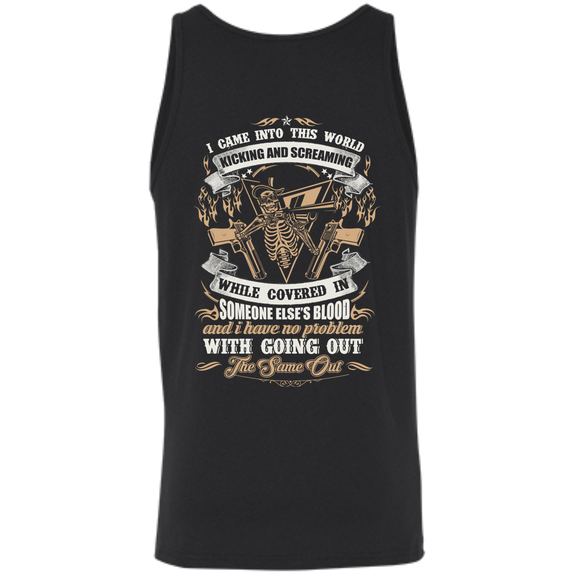 I Came Into This World Kicking and Screaming-T-Shirt & Hoodie-Unisex Tank-Black