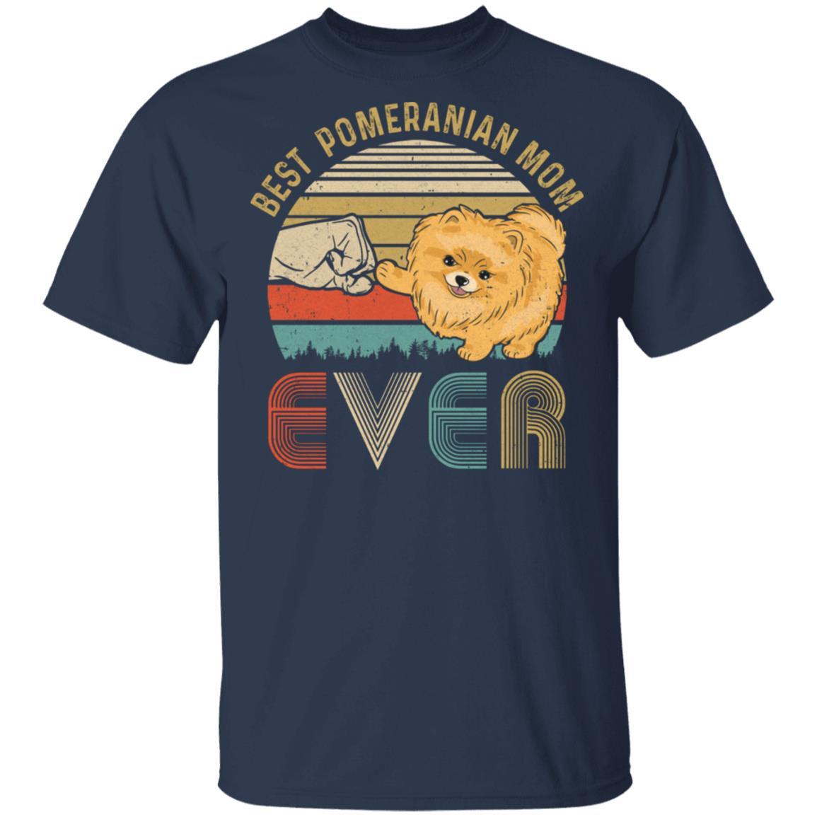 Vintage Best Pomeranian Mom Ever Bump Fit Funny Mom Gifts-T-Shirt & Hoodie-Classic T-Shirt-Navy