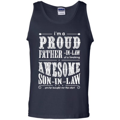 I'm a proud father-in-law of a freaking awesome son-in-law-T-Shirt & Hoodie-Unisex Tank-Navy