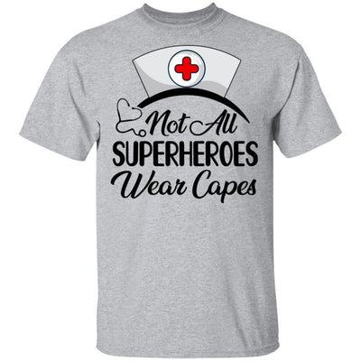 Not All Superheroes Wear Capes With Nurse Hat-T-Shirt & Tank Top-Classic T-Shirt-Sport Grey