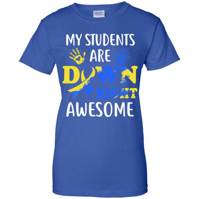 My Students Are Down Right Awesome Down Syndrome-T-Shirt & Hoodie-Women's T-Shirt-Royal