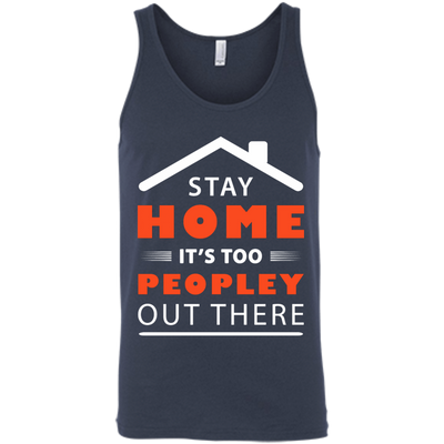 Stay Home It's Too Peopley Out There-T-Shirt & Hoodie-Unisex Tank-Navy