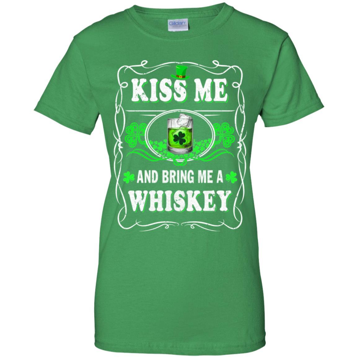 Kiss Me And Bring Me A Whiskey-T-Shirt & Hoodie-Women's T-Shirt-Irish Green