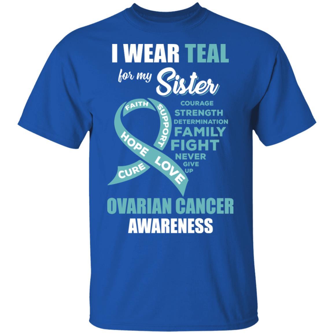 I Wear Teal For My Sister Ovarian Cancer Awareness-T-Shirt & Hoodie-Classic T-Shirt-Royal