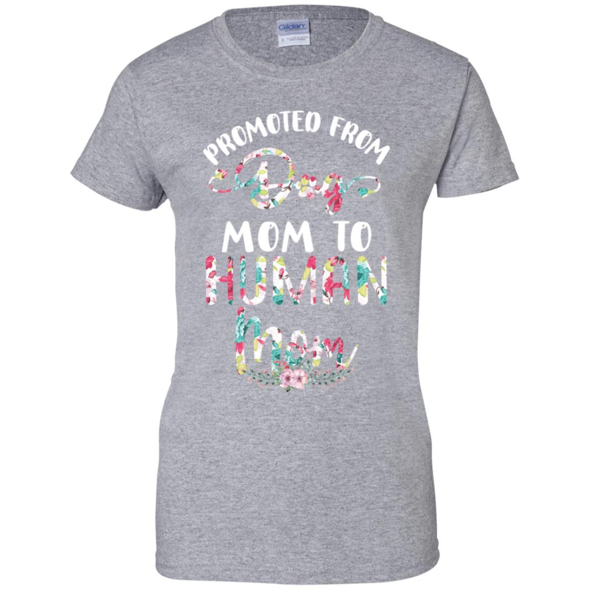 Floral Promoted From Dog Mom To Human Mom Gift-T-Shirt & Tank Top-Women's T-Shirt-Sport Grey