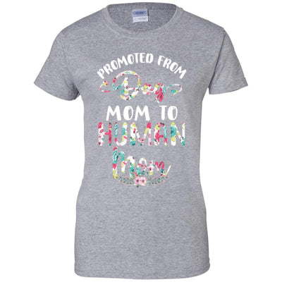 Floral Promoted From Dog Mom To Human Mom Gift-T-Shirt & Tank Top-Women's T-Shirt-Sport Grey