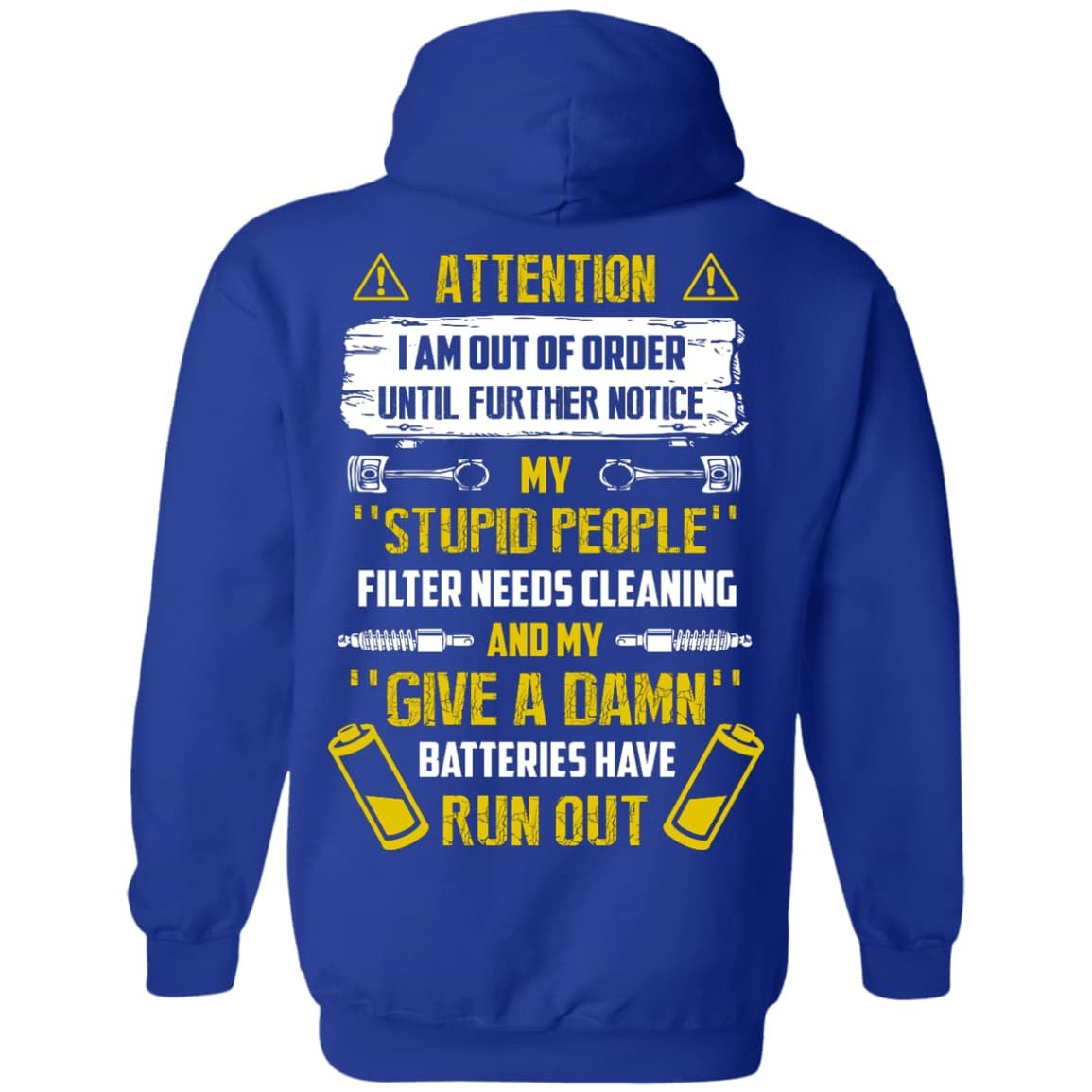 Attention I Am Out Of Order Until Further Notice My Stupid People-T-Shirt & Hoodie-Pullover Hoodie-Royal