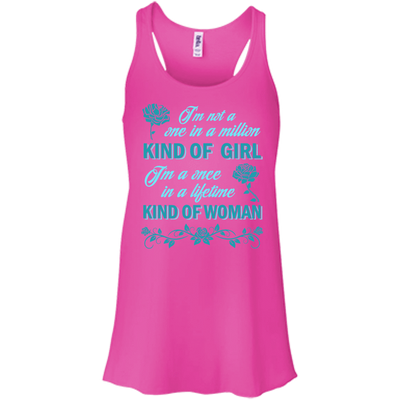 I'm A Once In A Lifetime Kind Of Woman-T-Shirt & Hoodie-Women's Flowy Racerback Tank-Neon Pink