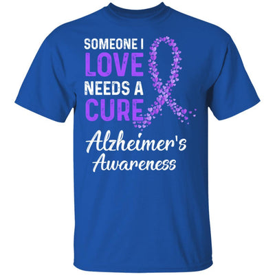 Someone I Love Needs Cure Alzheimer's Awareness Warrior-T-Shirt & Hoodie-Classic T-Shirt-Royal