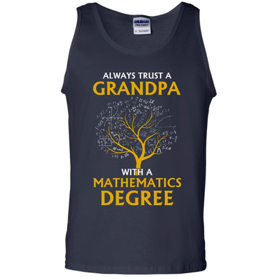 Always Trust A Grandpa With A Mathematics Degree-T-Shirt & Hoodie-Unisex Tank-Navy