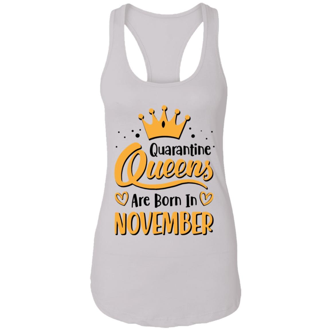 Quarantine Queens Are Born In November Social Distancing-T-Shirt & Tank Top-Women's Ideal Racerback Tank-White