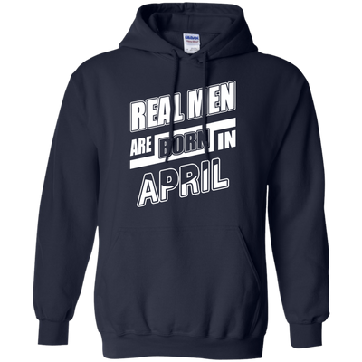 Real Men Are Born In April-T-Shirt & Hoodie-Pullover Hoodie-Navy