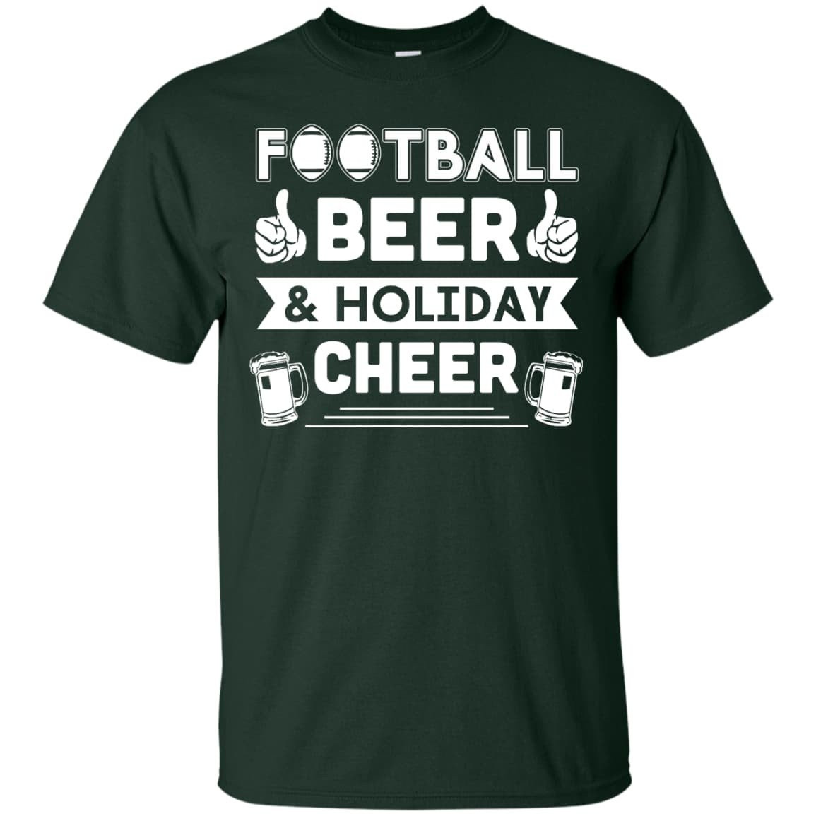Football Beer Holiday Cheer-T-Shirt & Hoodie-Classic T-Shirt-Forest Green