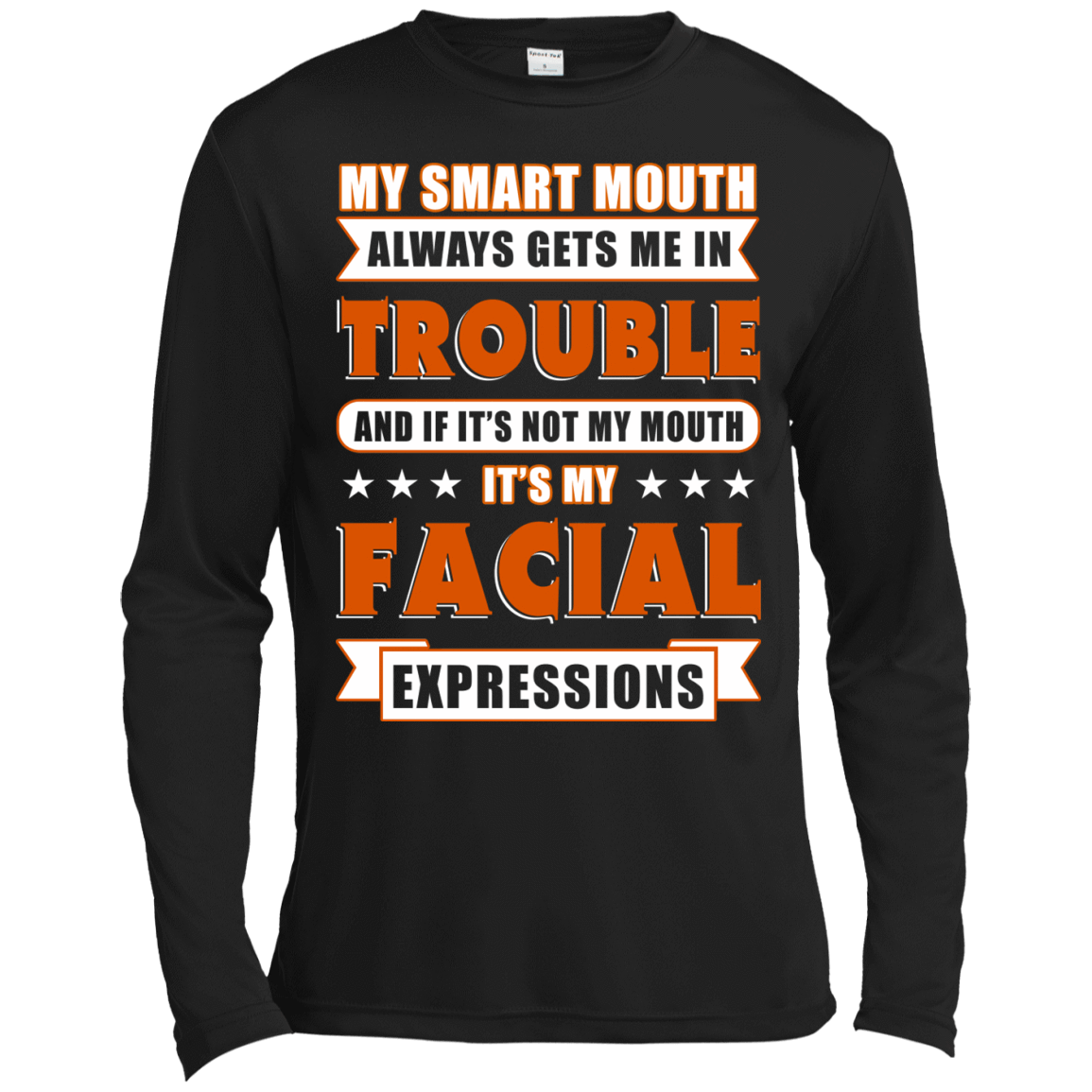 My Smart Mouth Always Gets Me Trouble-T-Shirt & Hoodie-Long Sleeve T-Shirt-Black