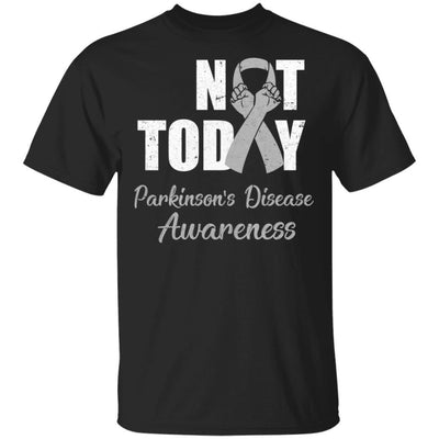 Support Parkinson's Disease Awareness Gray Ribbon Not Today-T-Shirt & Hoodie-Classic T-Shirt-Black