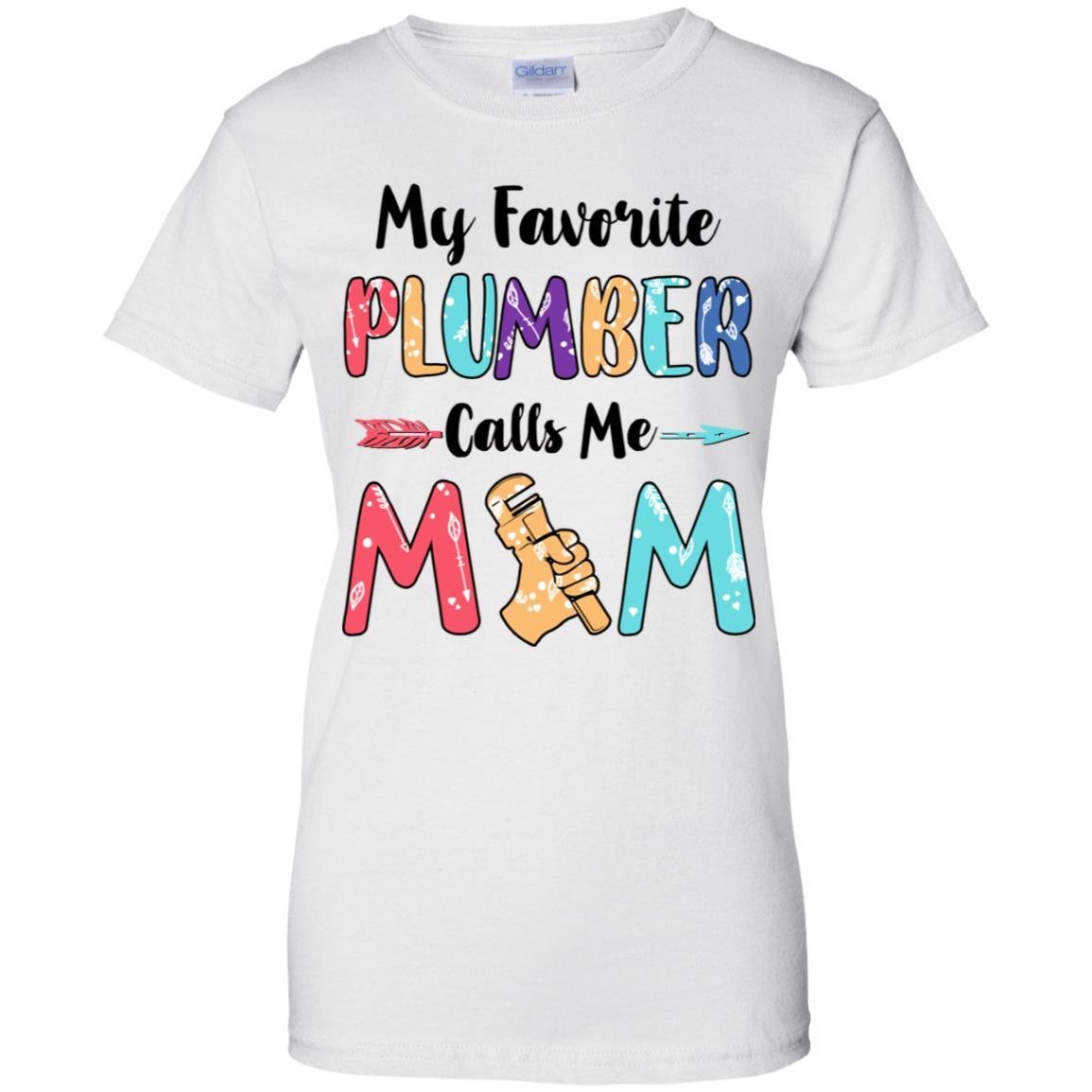 My Favorite Plumber Calls Me Mom Mothers Day Gift
