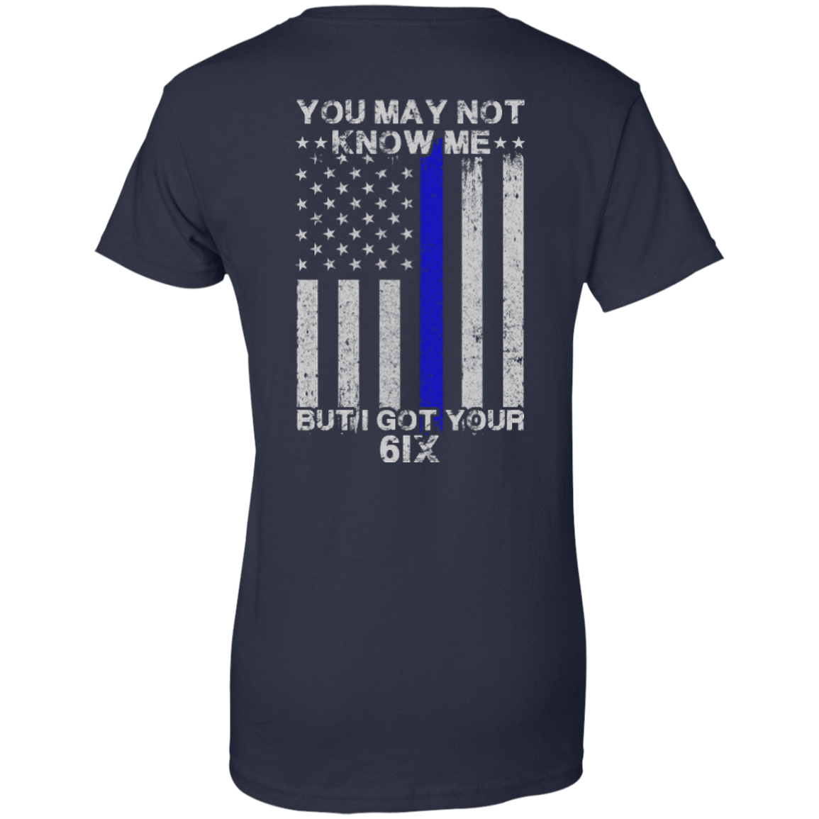 You may not know me but i got your 6 Police-T-Shirt & Hoodie-Women's T-Shirt-Navy