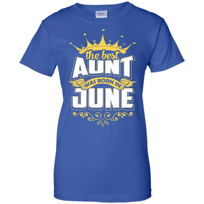 The Best Aunt Was Born In June-T-Shirt & Hoodie-Women's T-Shirt-Royal