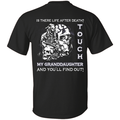 Is There Life After Death Touch My Granddaughter And You'll Find Out-T-Shirt & Hoodie-Classic T-Shirt-Black