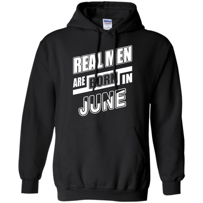 Real Men Are Born In June-T-Shirt & Hoodie-Pullover Hoodie-Black