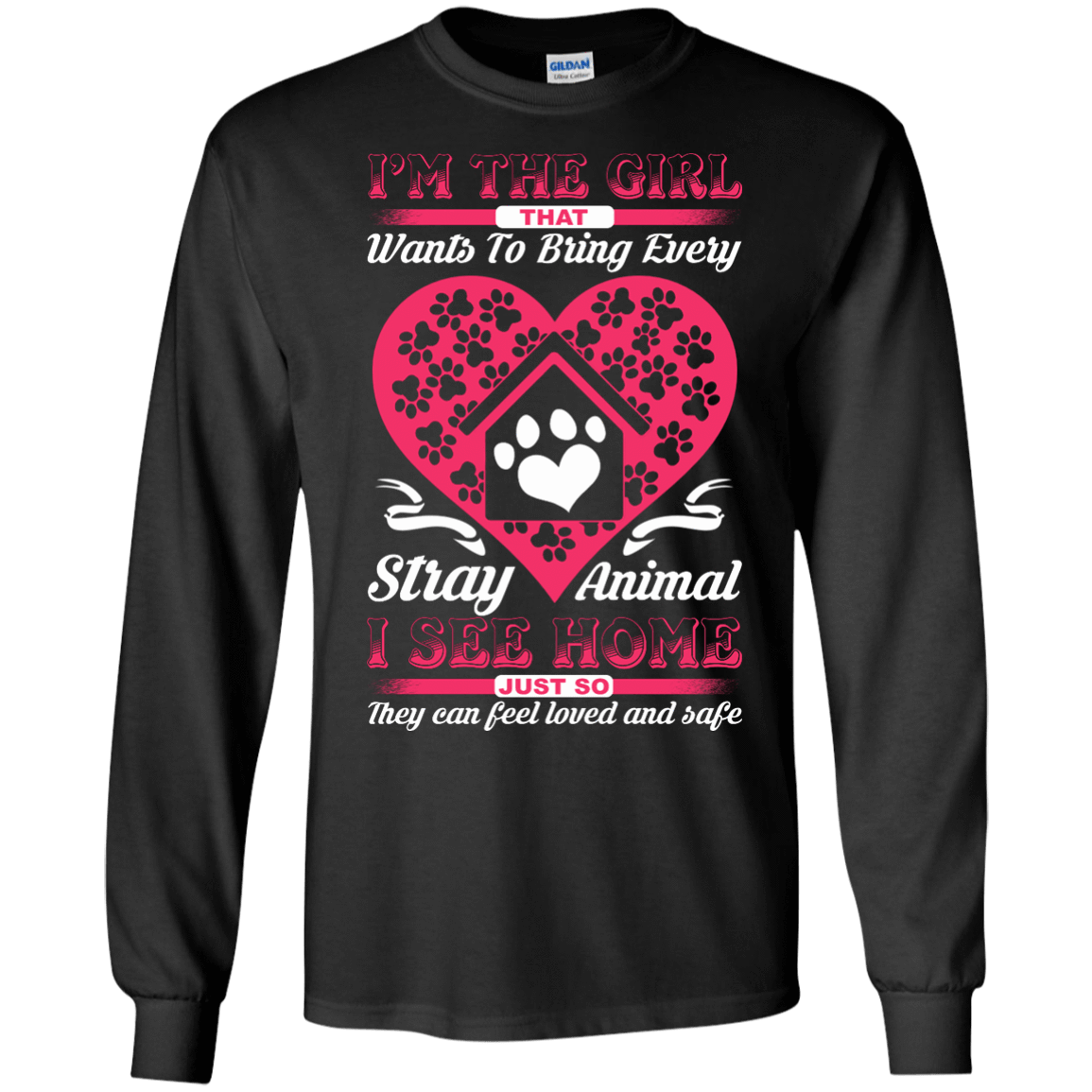 I'm The Girl That Wants To Bring Every Stray Animal T Shirt-T-Shirt & Hoodie-Long Sleeve T-Shirt-Black