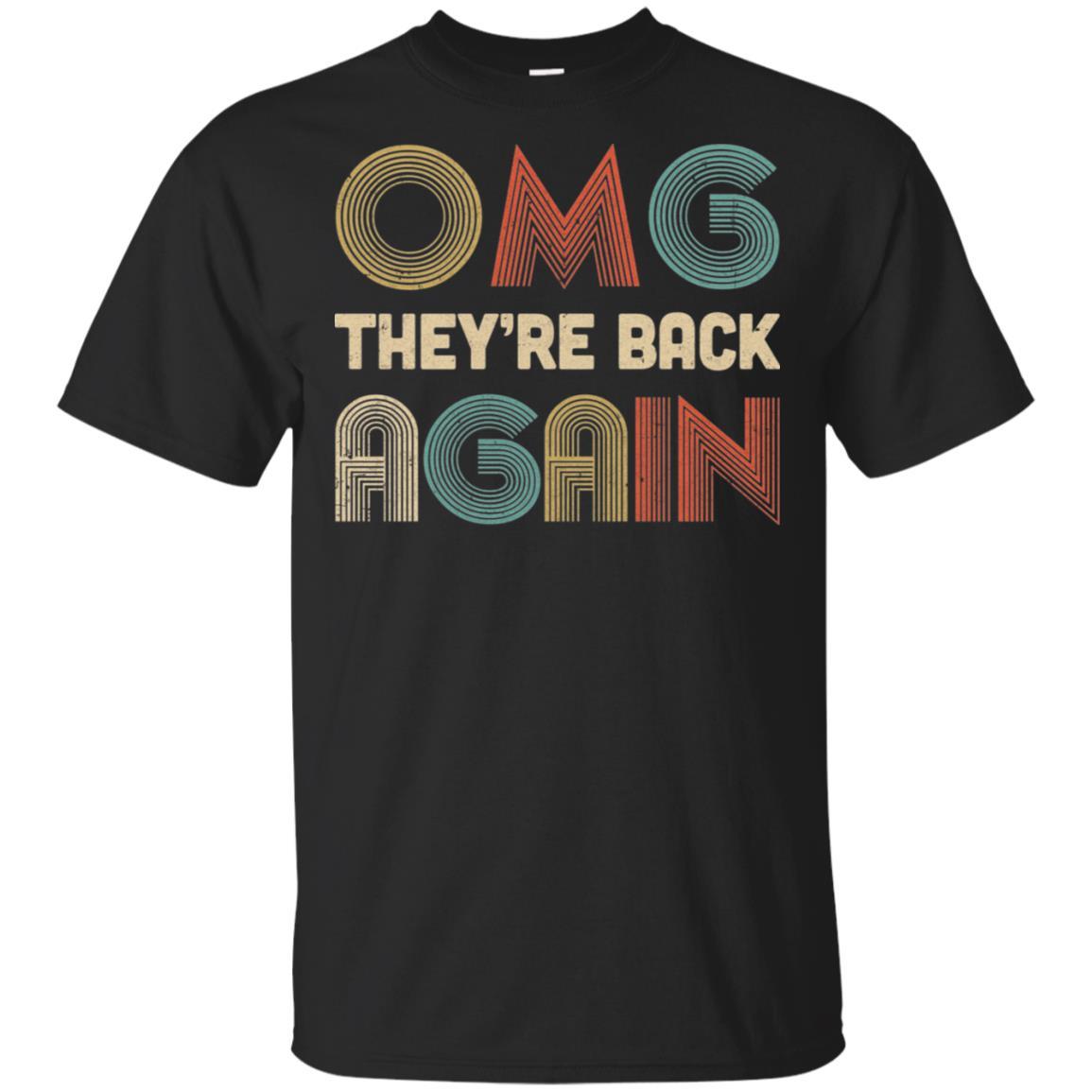 Vintage OMG They're Back Again Funny 90s Music Lover