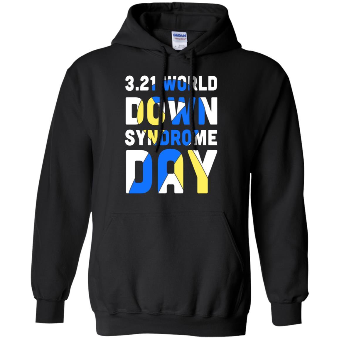3.21 World Down Syndrome Awareness Gifts-T-Shirt & Hoodie-Pullover Hoodie-Black