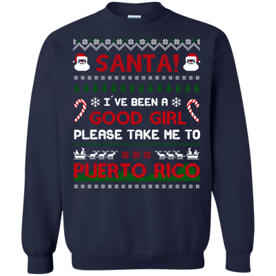 Santa I've Been A Good Girl Please Take Me To Puerto Rico-T-Shirt & Hoodie-Crewneck Sweatshirt-Navy