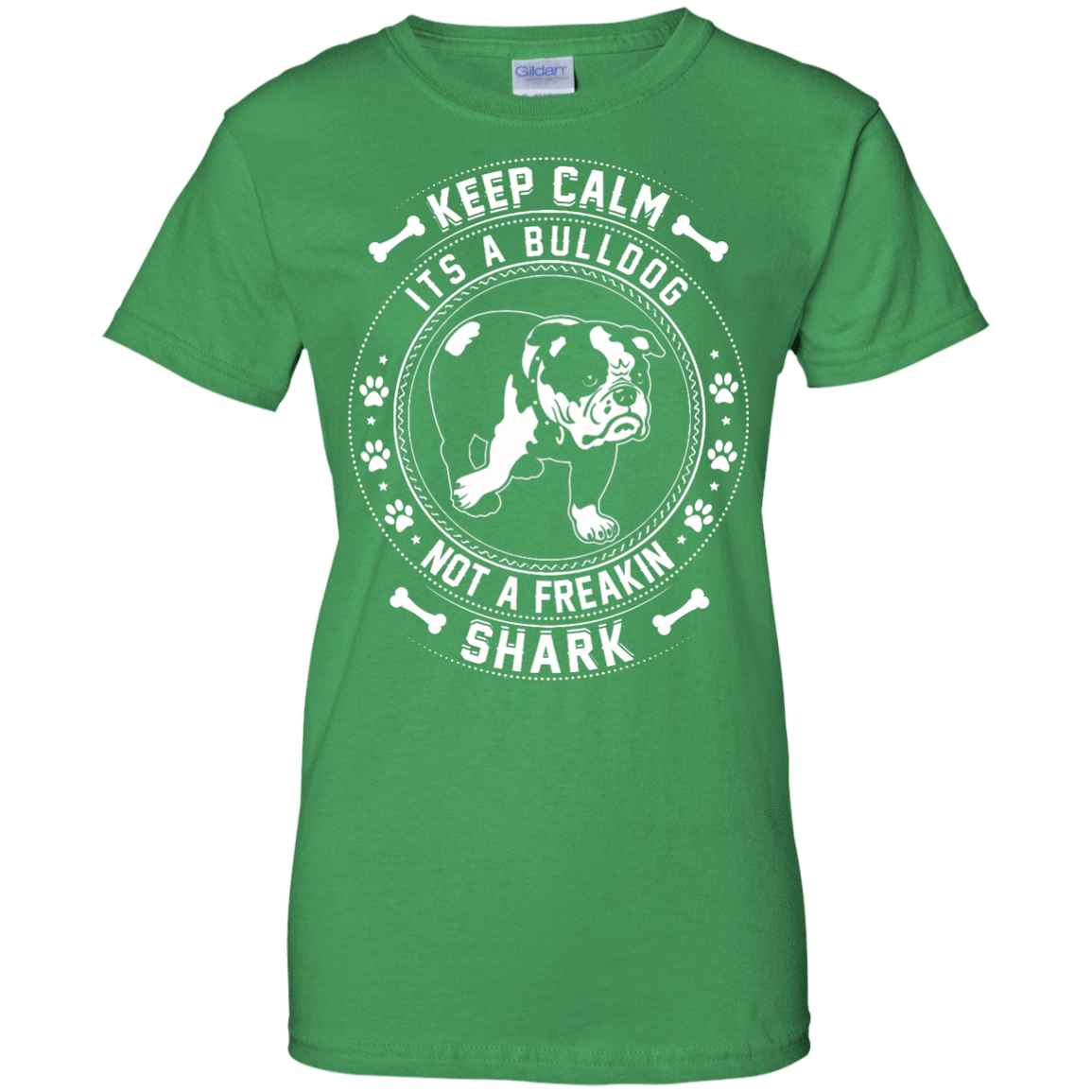 Keep Calm It's A Bulldog Not A Freaking Shark-T-Shirt & Hoodie-Women's T-Shirt-Irish Green
