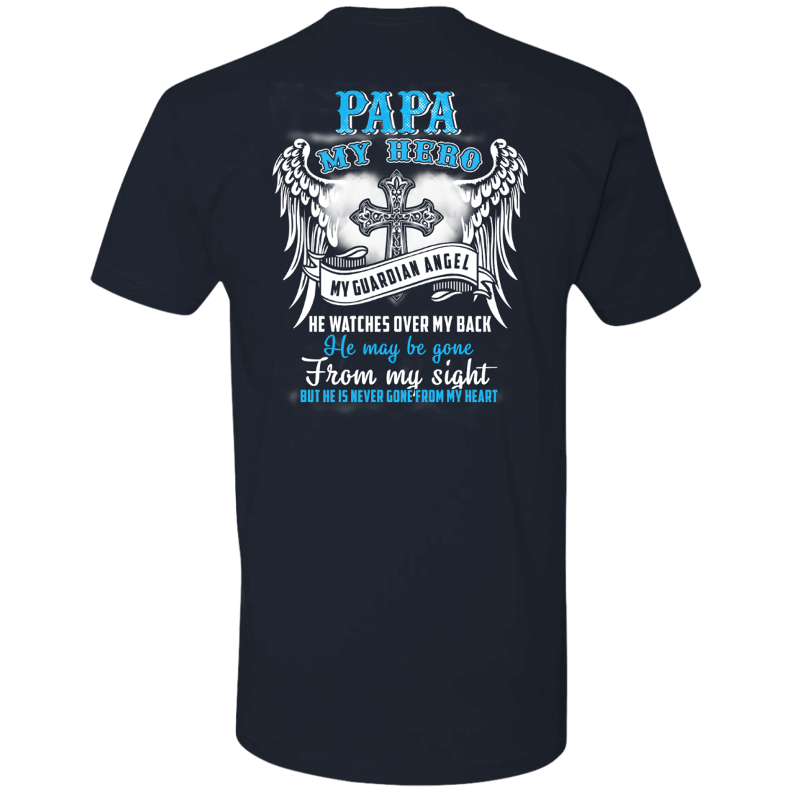My Papa My Hero My Guardian Angel He Watches Over My Back-T-Shirt & Hoodie-Premium T-Shirt-Midnight Navy