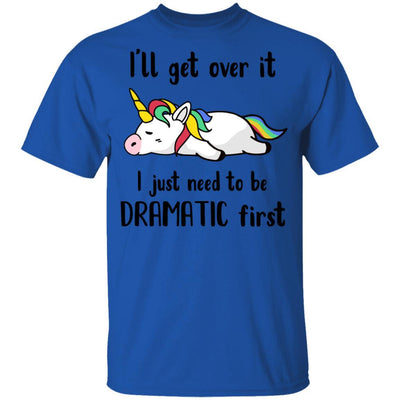 I'll Get Over It I Just Need To Be Dramatic First Unicorn Youth-Youth Shirt-Youth T-Shirt-Royal