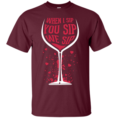 When I Sip You Sip We Sip-T-Shirt & Hoodie-Classic T-Shirt-Maroon