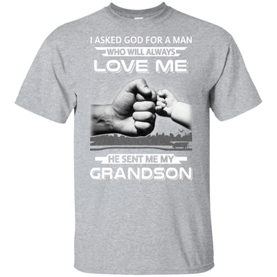 I Asked God For A Man Love Me He Sent Me My Grandson-T-Shirt & Hoodie-Classic T-Shirt-Sport Grey
