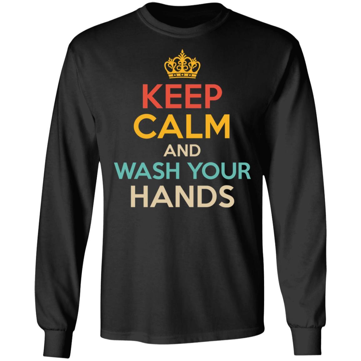 Keep Calm And Wash Your Hands Funny-T-Shirt & Hoodie-Long Sleeve T-Shirt-Black