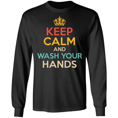 Keep Calm And Wash Your Hands Funny-T-Shirt & Hoodie-Long Sleeve T-Shirt-Black