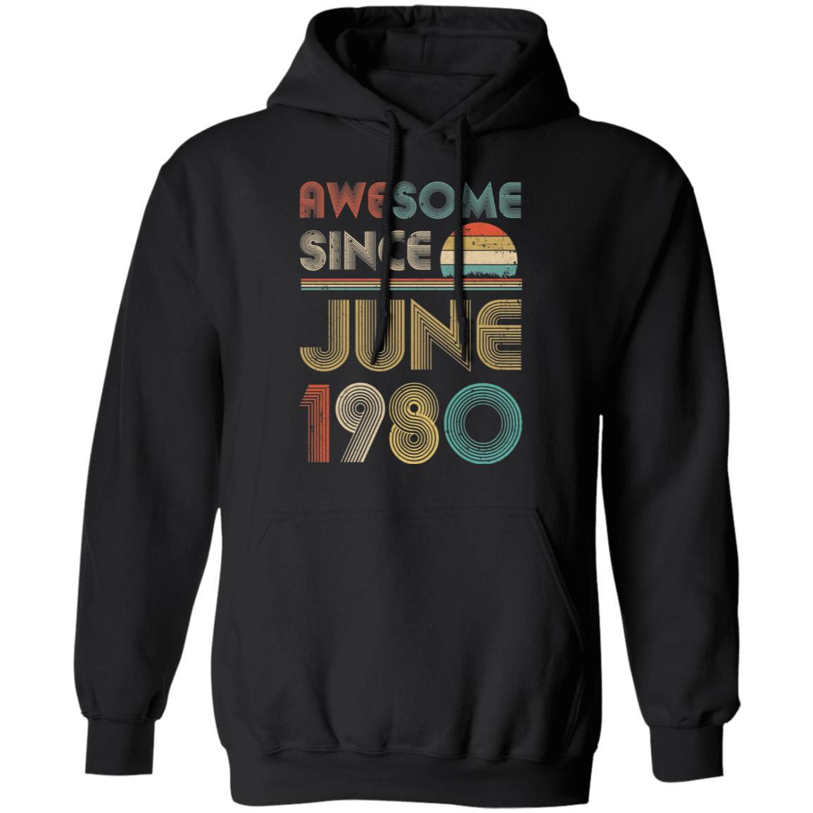 Awesome Since June 1980 Vintage 41th Birthday Gifts-T-Shirt & Hoodie-Pullover Hoodie-Black