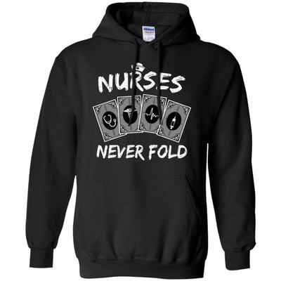 Nurses Never Fold Funny Dont Play Cards-T-Shirt & Hoodie-Pullover Hoodie-Black